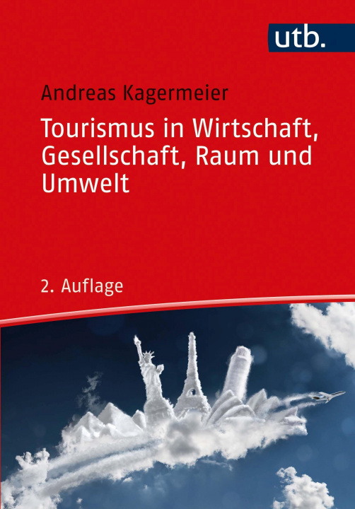 Kniha Tourismus in Wirtschaft, Gesellschaft, Raum und Umwelt 