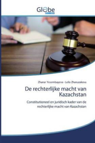 Kniha De rechterlijke macht van Kazachstan Leila Zhanuzakova