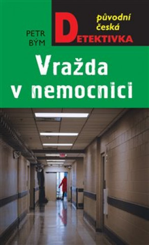 Knjiga Vražda v nemocnici Petr Bým