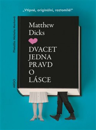 Kniha Dvacet jedna pravd o lásce Matthew Dicks