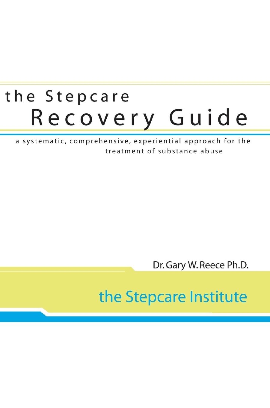 Knjiga Stepcare Recovery Guide Gary W. Reece