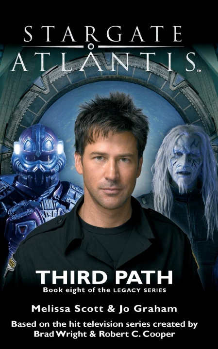 Könyv STARGATE ATLANTIS Third Path (Legacy book 8) Jo Graham