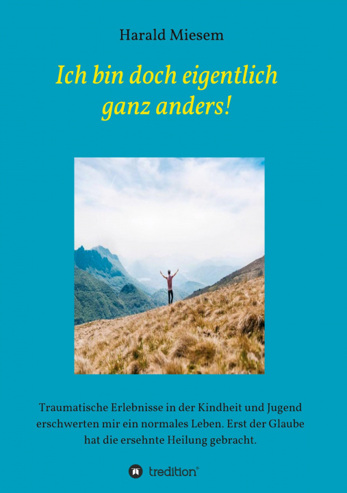 Book Ich bin doch eigentlich ganz anders! Harald Miesem