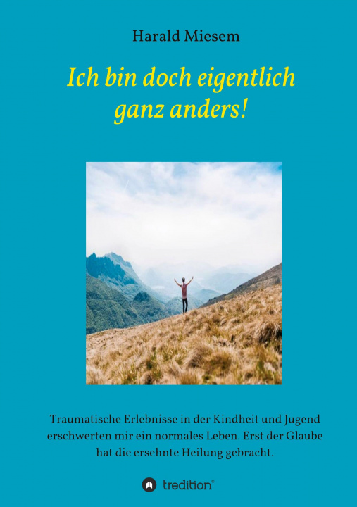 Book Ich bin doch eigentlich ganz anders! Harald Miesem