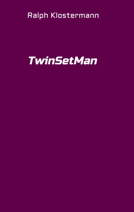 Knjiga TwinSetMan Ralph Klostermann