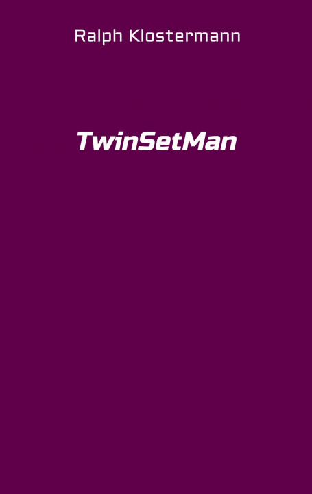 Knjiga TwinSetMan Ralph Klostermann
