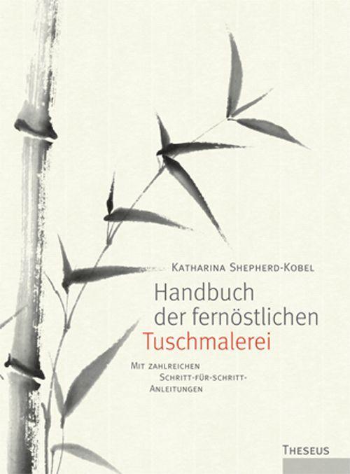 Kniha Handbuch der fernöstlichen Tuschmalerei 