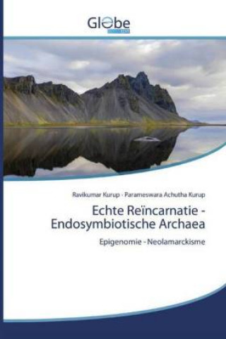Carte Echte Reincarnatie - Endosymbiotische Archaea Parameswara Achutha Kurup