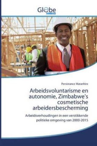 Carte Arbeidsvoluntarisme en autonomie, Zimbabwe's cosmetische arbeidersbescherming 