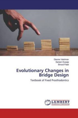Knjiga Evolutionary Changes in Bridge Design Sareen Duseja