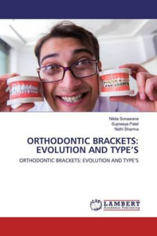 Könyv Orthodontic Brackets Supreeya Patel