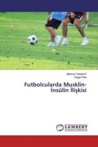 Kniha Futbolcularda Musklin-?nsülin ?li?kisi Ragip Pala