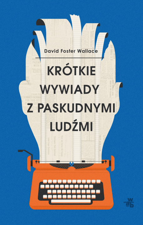 Könyv Krótkie wywiady z paskudnymi ludźmi David Foster Wallace