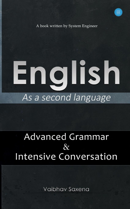 Kniha English - As a second language Advanced Grammar & Intensive Conversation 