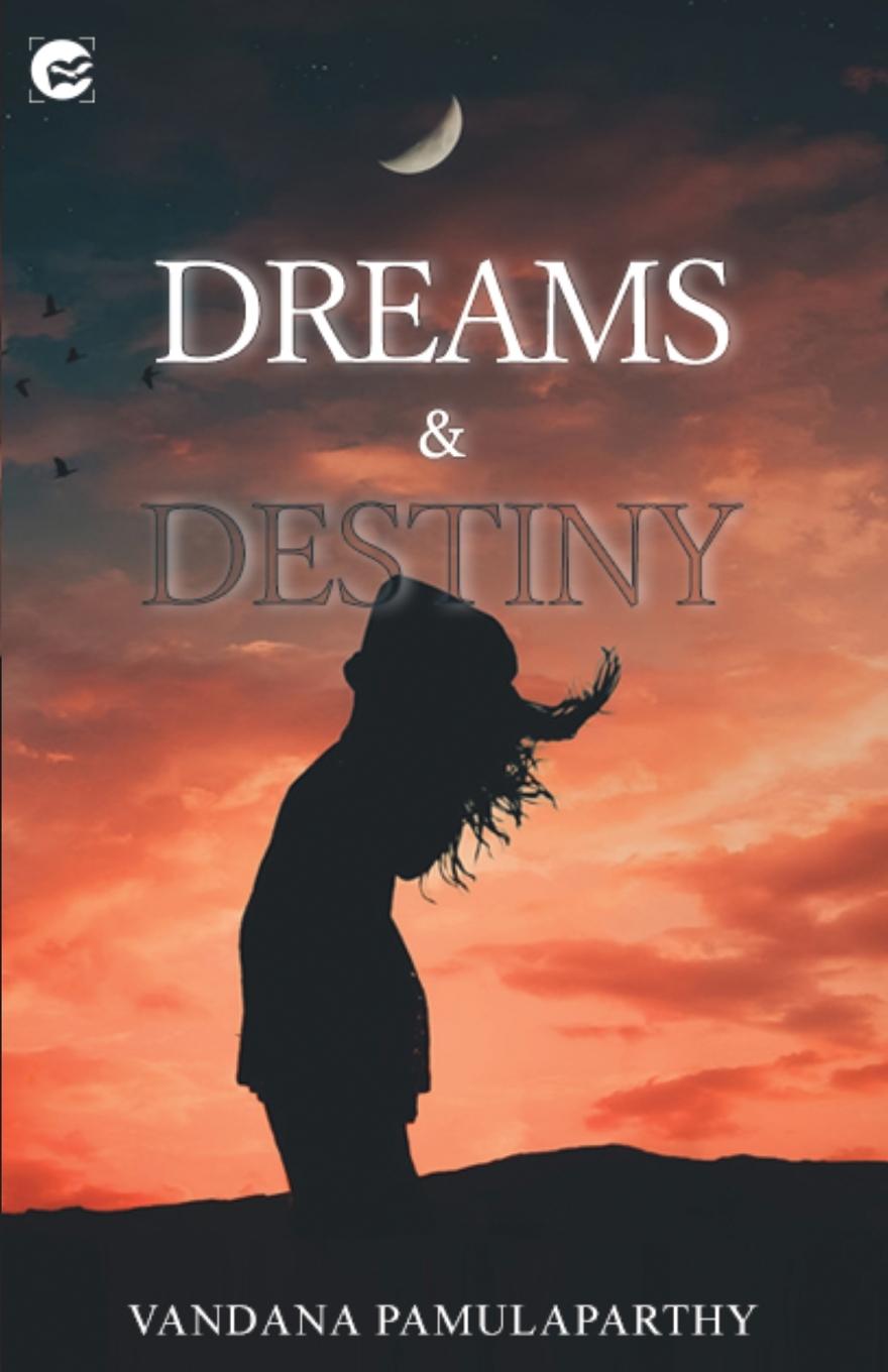 Knjiga Dream and Destiny Vandana Pamulaparthy