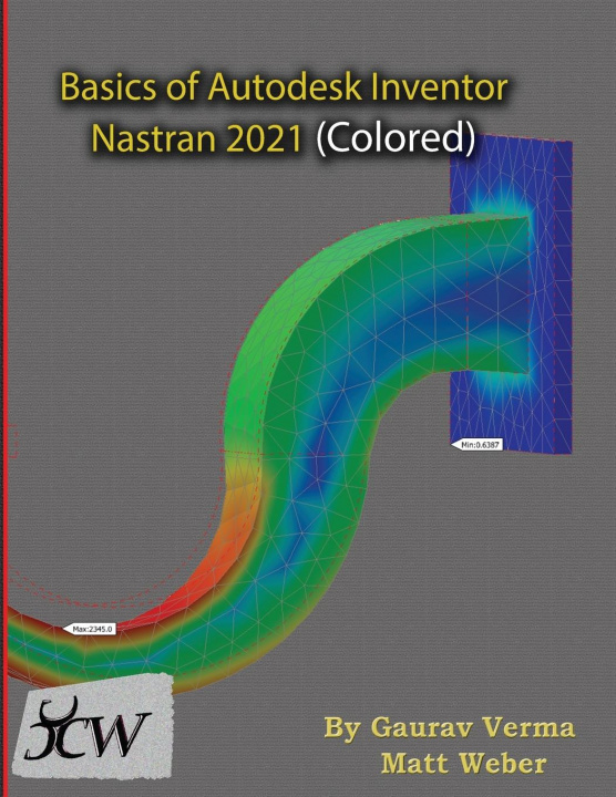 Kniha Basics of Autodesk Inventor Nastran 2021 (Colored) Matt Weber