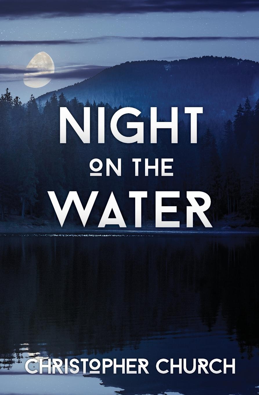 Kniha Night on the Water Christopher Church