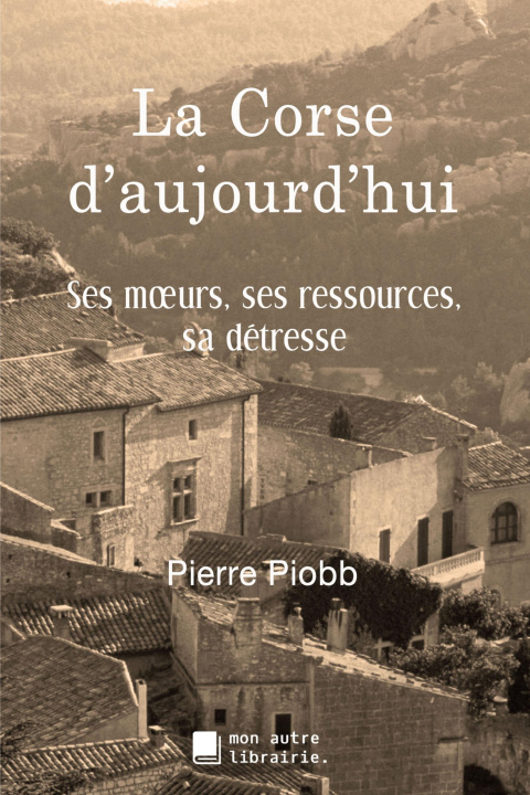 Kniha La Corse d'aujourd'hui Édition Mon Autre Librairie