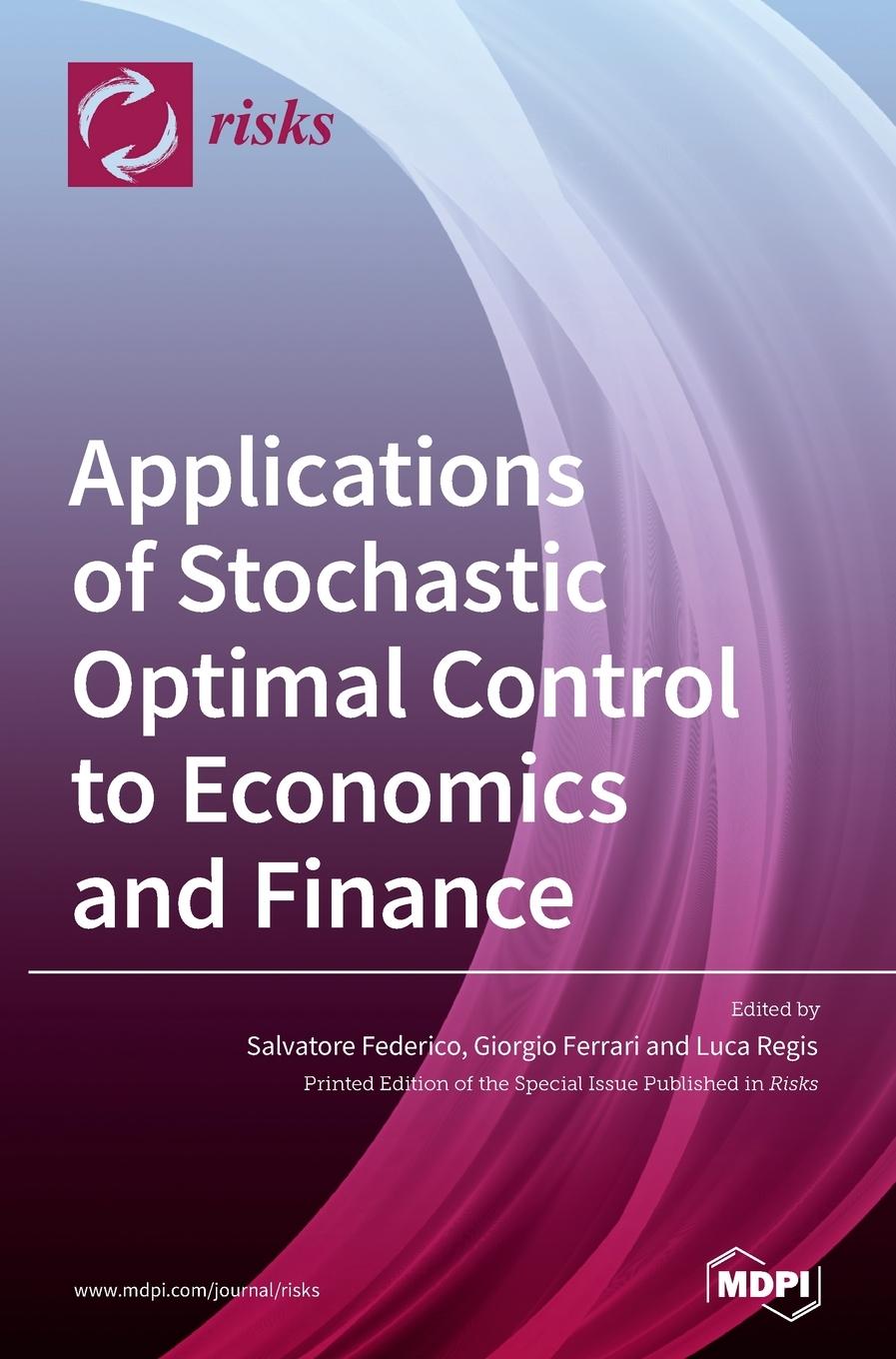 Książka Applications of Stochastic Optimal Control to Economics and Finance Giorgio Ferrari