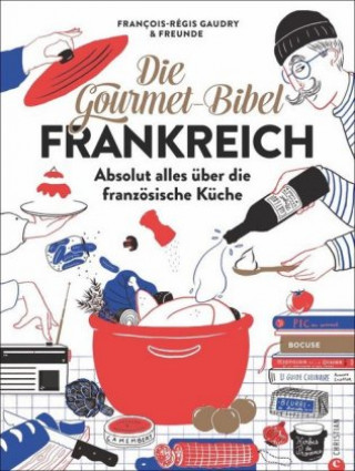 Könyv Die Gourmet-Bibel Frankreich François-Régis Gaudry