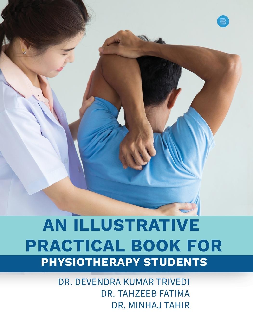 Kniha illustrative practical book for physiotherapy students Tazeeb Fatima