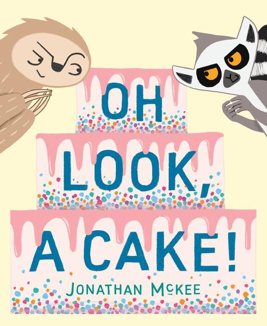 Könyv Oh Look, a Cake! 