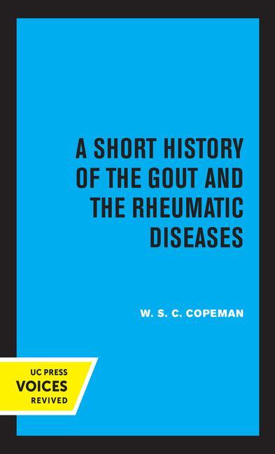 Book Short History of the Gout and the Rheumatic Diseases W.S.C. Copeman