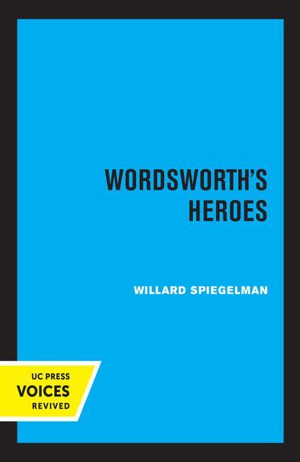 Könyv Wordsworth's Heroes Willard Spiegelman