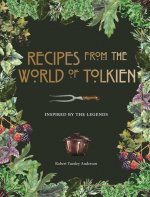 Könyv Recipes from the World of Tolkien Robert Tuesley Anderson