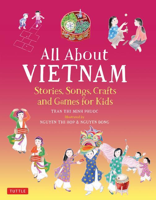 Könyv All About Vietnam: Projects & Activities for Kids Dong Nguyen