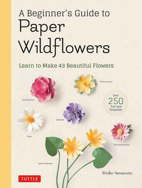 Kniha Beginner's Guide to Paper Wildflowers 