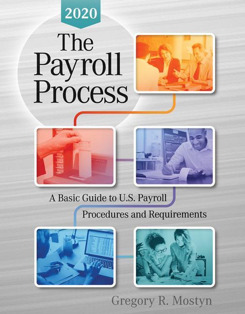 Książka The Payroll Process 2020: A Basic Guide to U.S Payroll Procedures and Requirements 