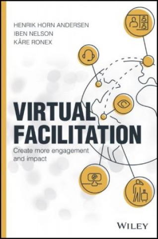 Knjiga Virtual Facilitation - Create More Engagement and Impact Henrik Horn Andersen