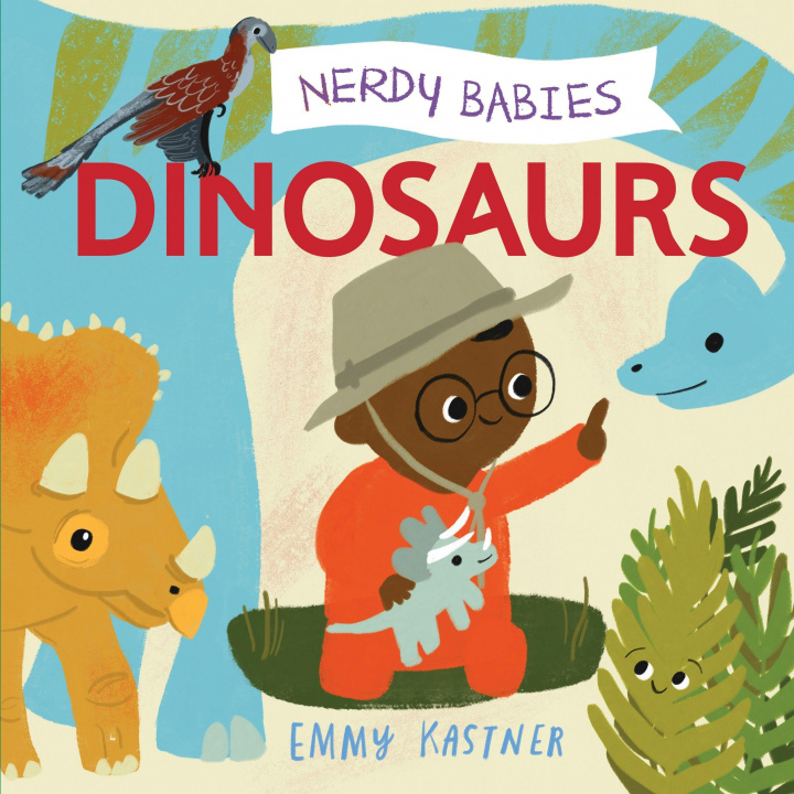 Kniha Nerdy Babies: Dinosaurs Emmy Kastner