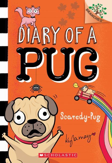 Könyv Scaredy-Pug: A Branches Book (Diary of a Pug #5) Kyla May