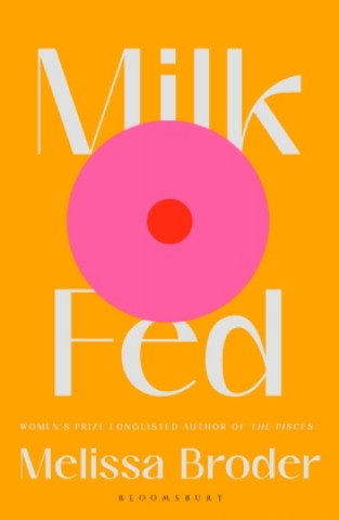 Kniha Milk Fed Broder Melissa Broder
