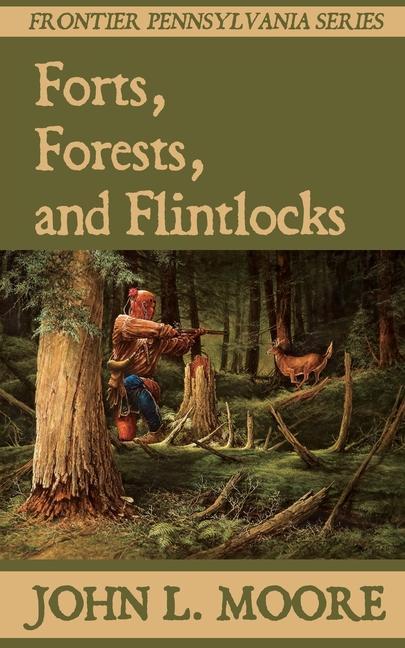 Buch Forts, Forests, and Flintlocks 