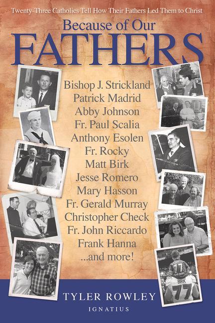 Book Because of Our Fathers: Twenty-Three Catholics Tell How Their Fathers Led Them to Christ 