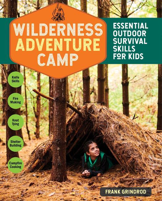 Carte Wilderness Adventure Camp: Essential Outdoor Survival Skills for Kids 