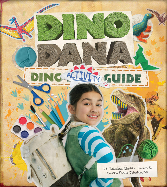 Carte Dino Dana Dino Activity Guide Colleen Russo Johnson Johnson