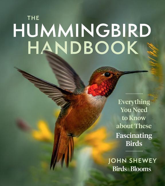 Kniha Hummingbird Handbook: Everything You Need to Know about These Fascinating Birds 