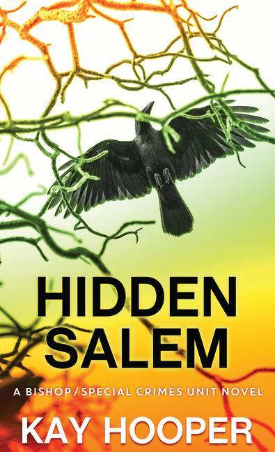 Kniha Hidden Salem: A Bishop/Special Crimes Unit Novel 