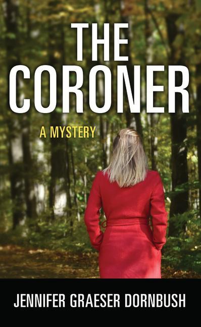 Knjiga The Coroner Jennifer Graeser Dornbush