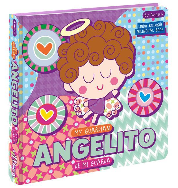 Buch My Guardian Angelito Angelito de Mi Guarda: A Bilingual Angel de Mi Guarda Prayer Book: Libros Bilingües Para Ni?os Univision