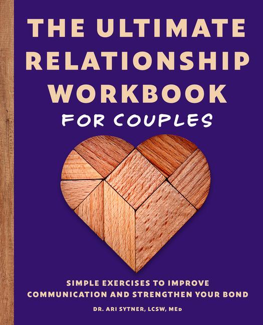 Carte The Ultimate Relationship Workbook for Couples: Simple Exercises to Improve Communication and Strengthen Your Bond 