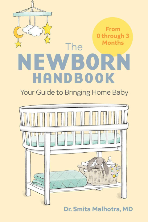 Kniha The Newborn Handbook: Your Guide to Bringing Home Baby 