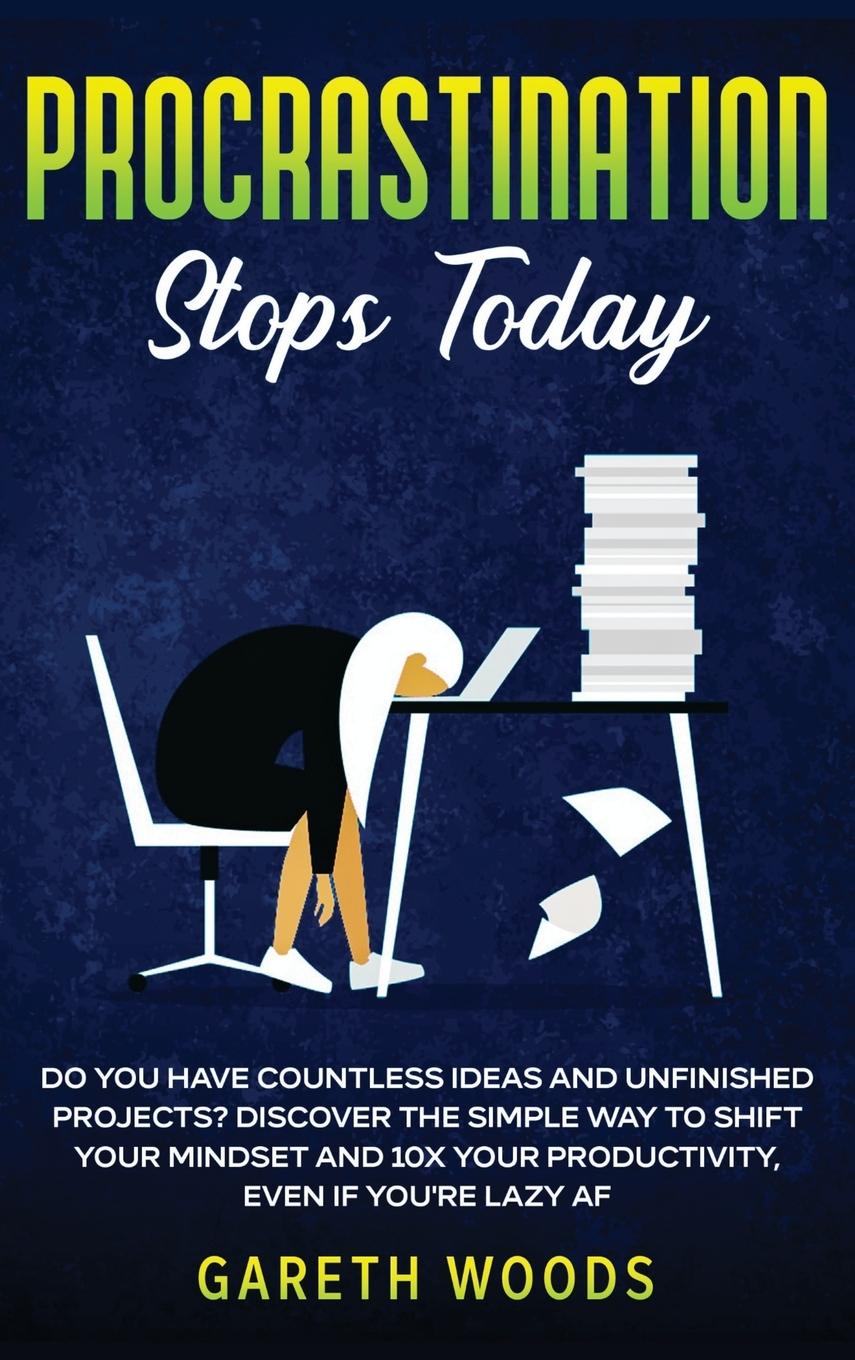 Knjiga Procrastination Stops Today Gareth Woods