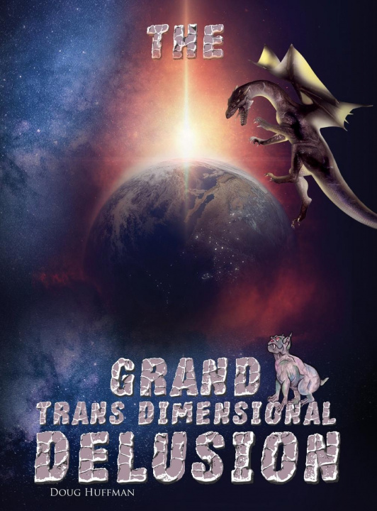 Knjiga Grand Transdimensional Delusion Doug Huffman