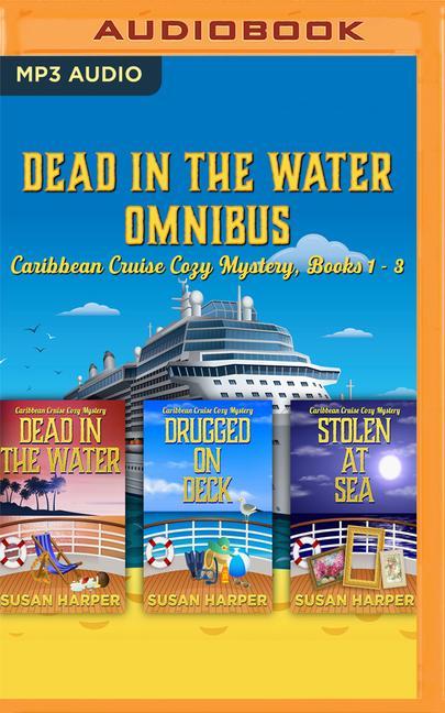 Digital Dead in the Water Omnibus: Caribbean Cruise Cozy Mysteries, Books 1-3 Maria Liatis