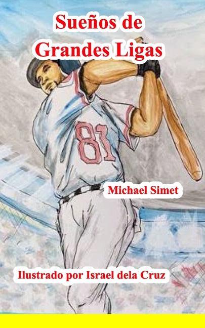 Knjiga Suenos de grande Ligas Michael Simet